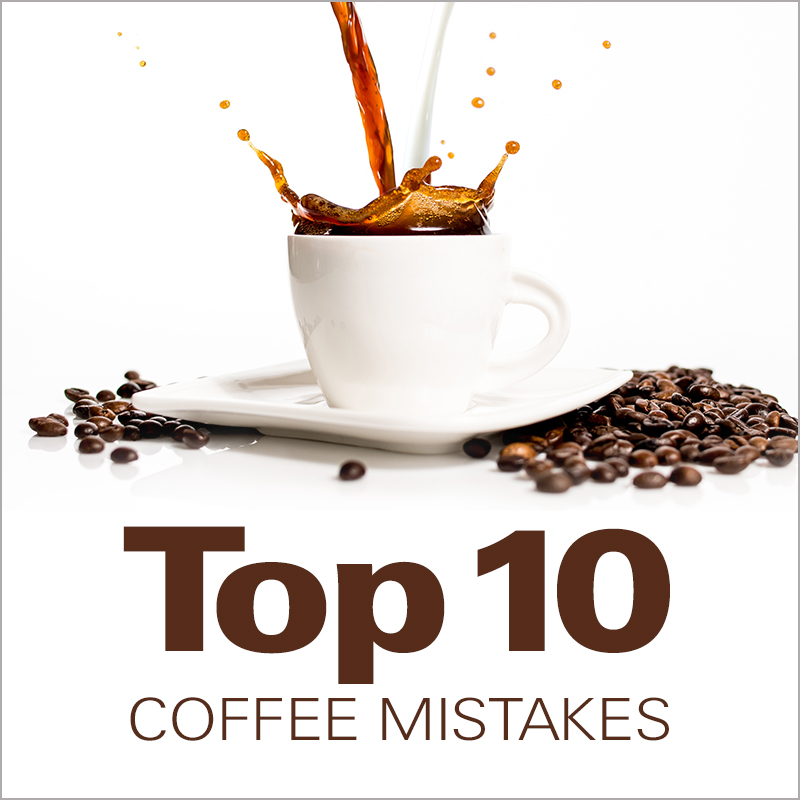 Mobile - Top 10 Coffee Mistakes