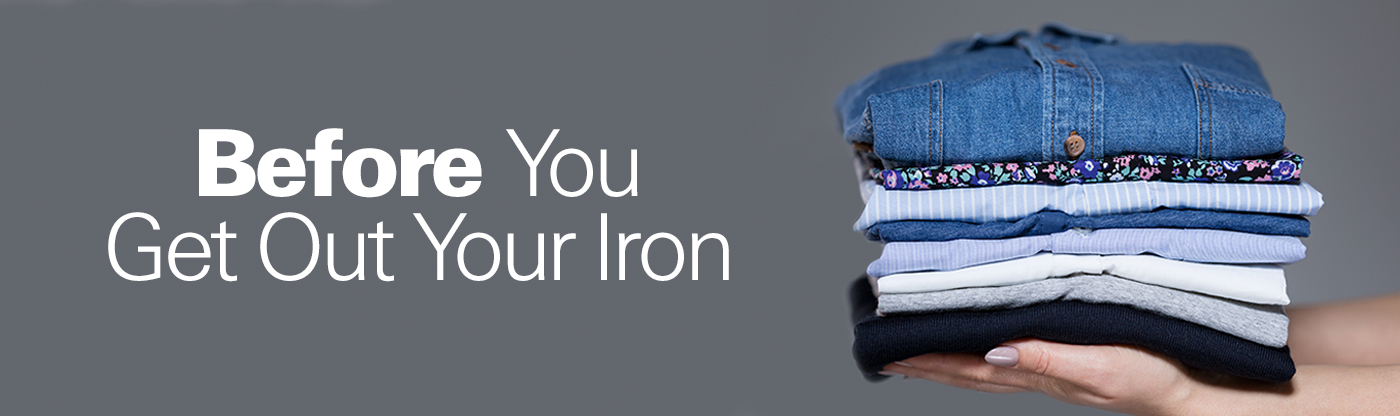 The Ultimate Ironing Guide: Before You Get Out Your Iron