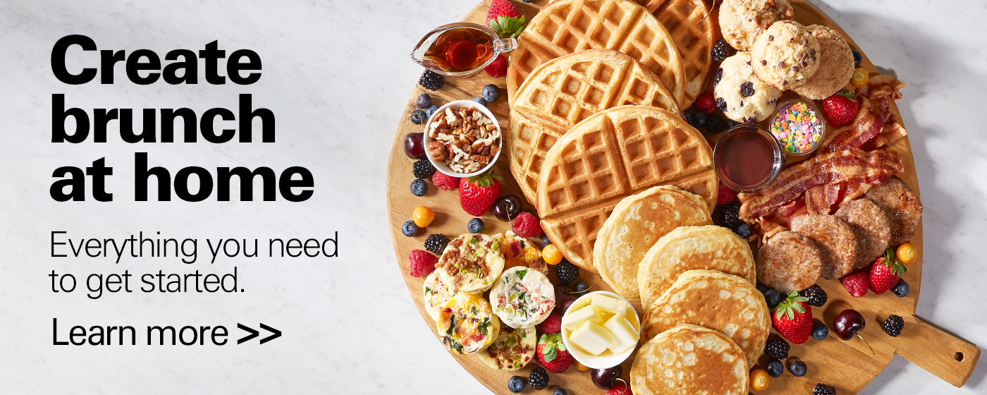 Create brunch at home. Everything you need to get started. Click here to learn more. 