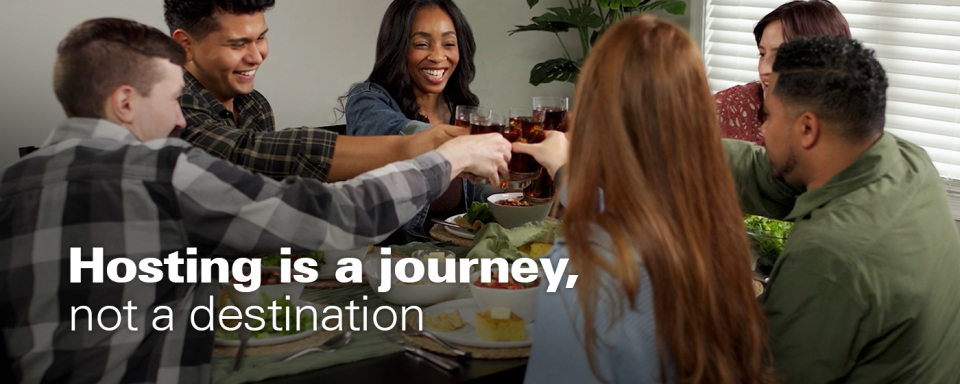 Hosting is a journey, not a destination Hosting is a journey, not a destination