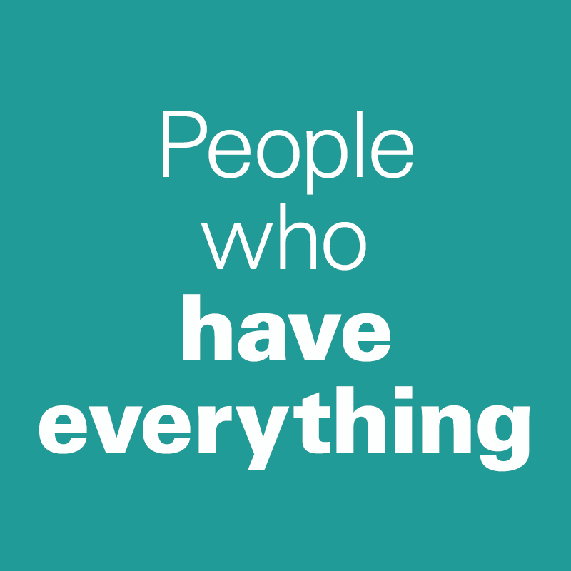People who have everything