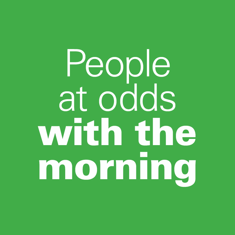 People at odds with the morning
