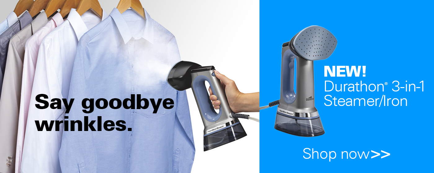 Say goodbye to wrinkles. Shop our NEW! Durathon 3-in-1 Steamer/Iron.